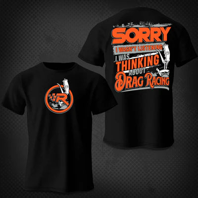 Sorry I Wasn't Listening T-Shirt - MULTIPLE SIZES