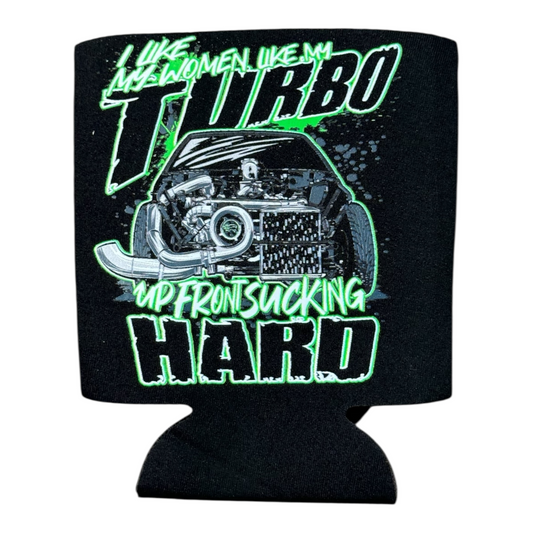 KOOZIE - I LIKE MY WOMEN LIKE MY TURBO