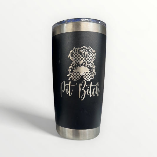 TUMBLER - Pit Bitch 20oz ENGRAVED